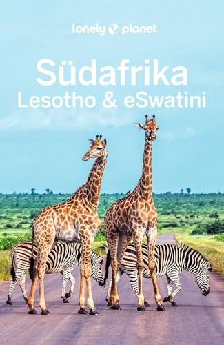 LONELY PLANET Reiseführer Südafrika, Lesotho & eSwatini: Eigene Wege gehen und Einzigartiges erleben.