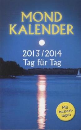 Mondkalender, Tag für Tag 2013/2014