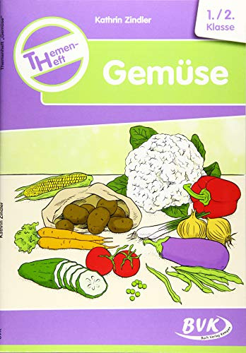 Themenheft Gemüse: 1./2. Klasse (Themenhefte)