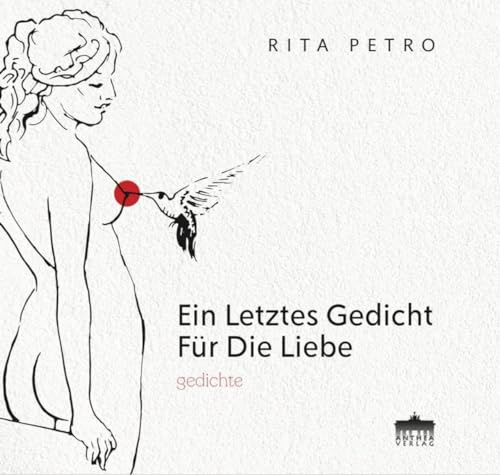Ein letztes Gedicht für die Liebe / Lyrik: Gedichte