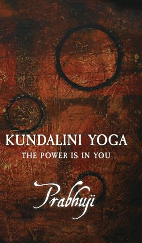 Kundalini Yoga: The power is in you
