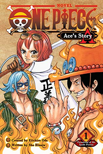 One Piece: Ace's Story, Vol. 1: Formation of the Spade Pirates: Volume 1 (One Piece Novels)