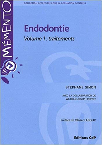 Endodontie: Tome 1, Traitements