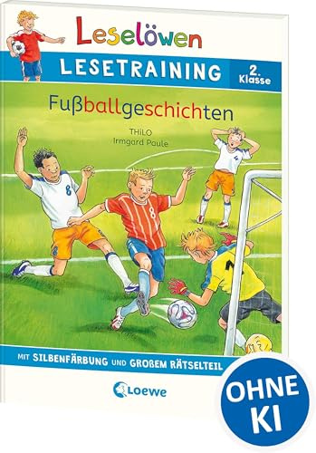 Leselöwen Lesetraining 2. Klasse - Fußballgeschichten: mit Silbenfärbung und großem Rätselteil - Erstlesebuch zum Lesenüben mit Rätseln für Kinder ab 7 Jahren