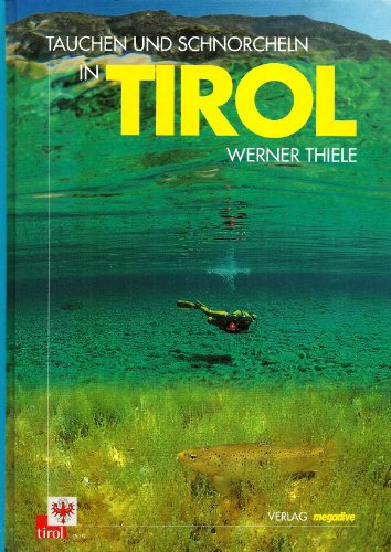 Tauchen und schnorcheln in Tirol