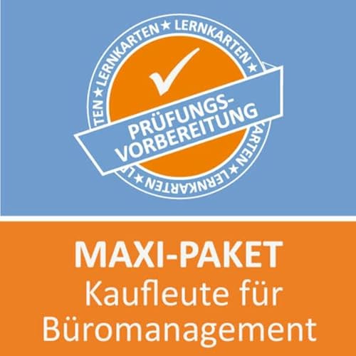 Maxi-Paket Lernkarten Kauffrau für Büromanagement Prüfungsvorbereitung: Prüfungsvorbereitung auf die Abschlussprüfung
