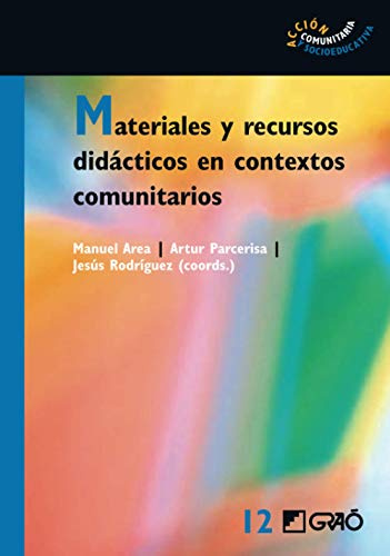 Materiales y recursos didácticos en contextos comunitarios: 012 (Acción Comunitaria y Socioeducativa)