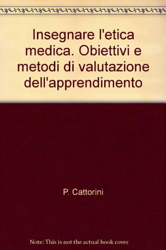 Insegnare l'etica medica. Obiettivi e metodi di valutazione dell'apprendimento