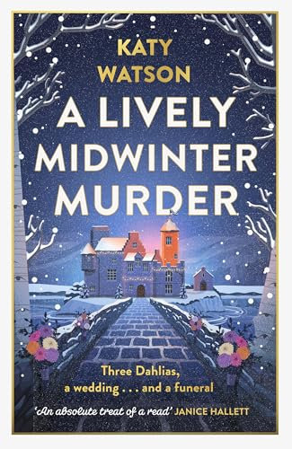 A Lively Midwinter Murder: A gripping cosy mystery to curl up with this Christmas (Three Dahlias Mysteries)