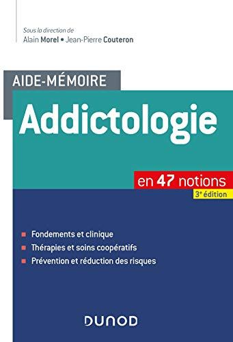 Aide-mémoire - Addictologie: en 47 notions
