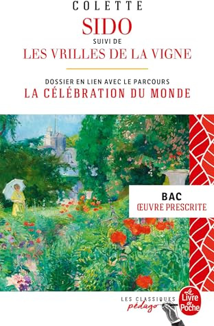 Sido suivi de Les Vrilles de la vigne (Edition pédagogique) BAC