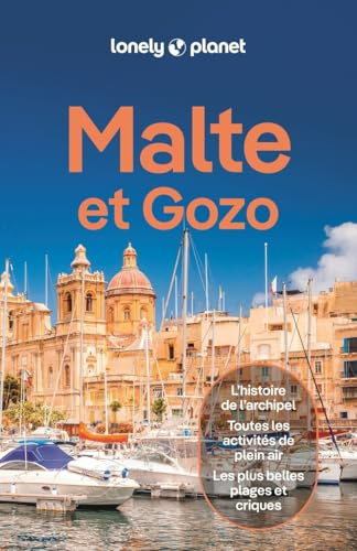 Malte et Gozo: Itinéraires, expériences, conseils pratiques