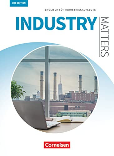 Matters Wirtschaft - Englisch für kaufmännische Ausbildungsberufe - Industry Matters 3rd edition - A2-B2: Englisch für Industriekaufleute - Schulbuch ... Industry Matters 3rd edition, A2-B2)