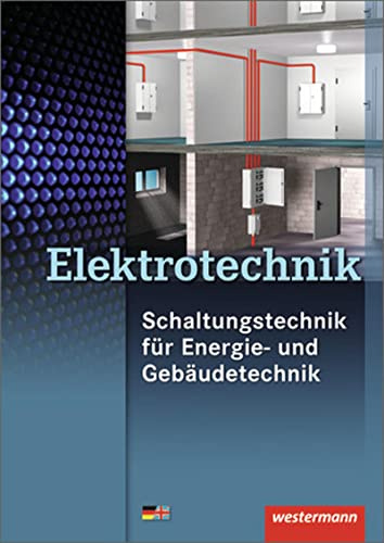 Elektrotechnik: Schaltungstechnik für Energie- und Gebäudetechnik Schulbuch