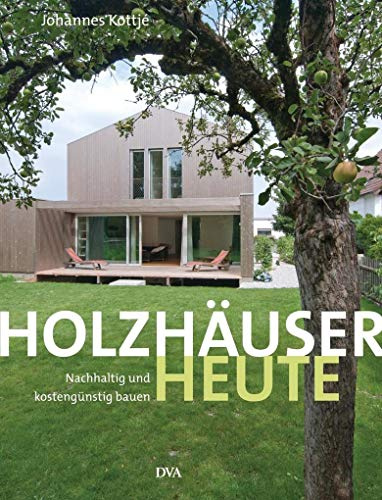 Holzhäuser heute: Nachhaltig und kostengünstig bauen