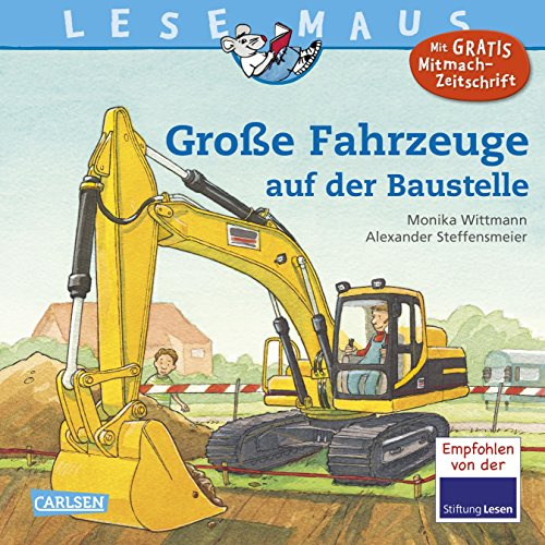 Große Fahrzeuge auf der Baustelle (LESEMAUS)