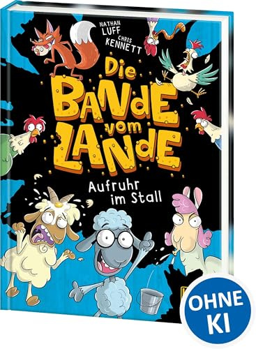 Die Bande vom Lande (Band 1) - Aufruhr im Stall: Action auf dem Bauernhof - Cooler Lesespaß für Kinder ab 7 Jahren - Wow! Das will ich lesen