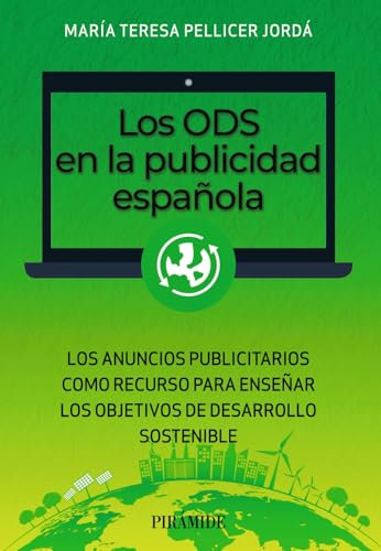 Los ODS en la publicidad española: Las campañas publicitarias como recurso didáctico en la enseñanza de los Objetivos de Desarrollo Sostenible (Medios)