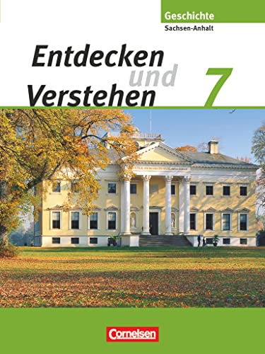 Entdecken und verstehen - Geschichtsbuch - Sachsen-Anhalt - Ausgabe ab 2010 - 7. Schuljahr: Vom Zeitalter der Entdeckungen bis zur Französischen ... - Ausgabe ab 2010, 7. Schuljahr)