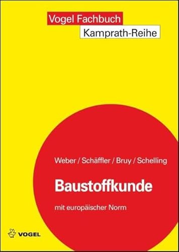 Baustoffkunde: mit europäischer Norm (Kamprath-Reihe)