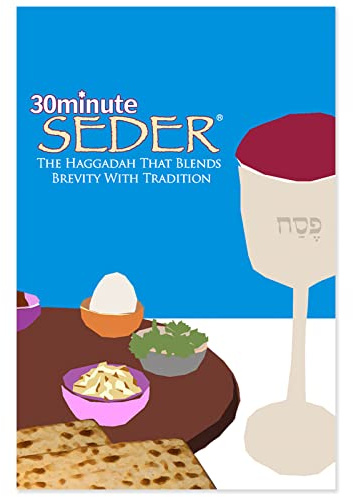 30 Minute Seder: The Haggadah That Blends Brevity With Tradition
