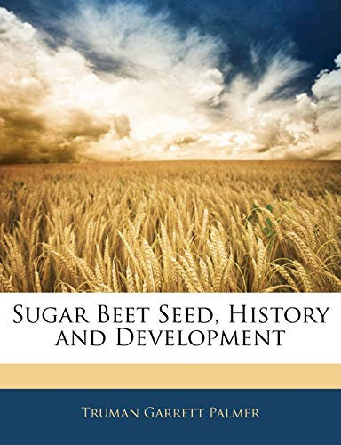 Sugar Beet Seed, History and Development