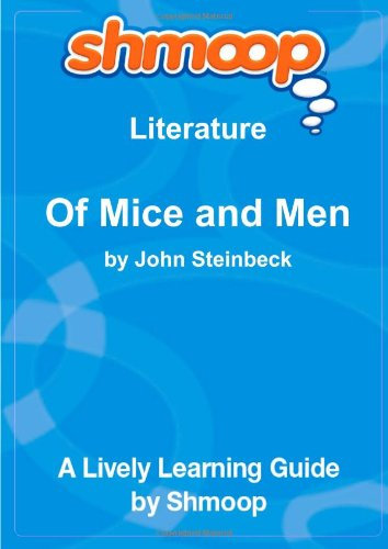 Of Mice and Men: Shmoop Literature Guide