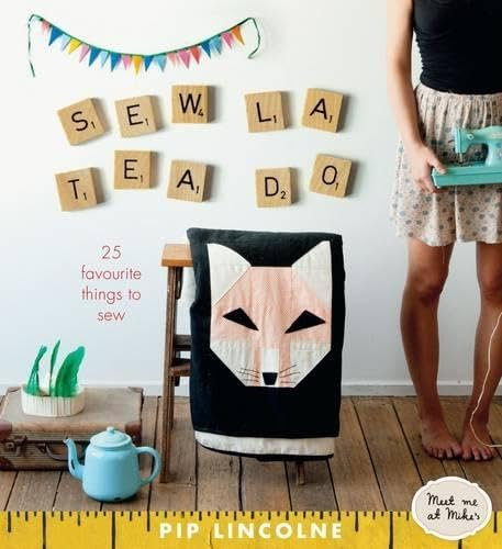 Sew La Tea Do: 25 Favourite Things to Sew