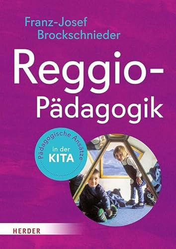 Reggio-Pädagogik: Pädagogische Ansätze in der Kita