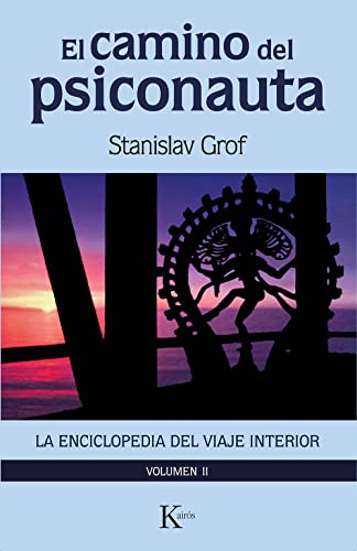 El camino del psiconauta [vol.2]: La enciclopedia del viaje interior (Psicología)