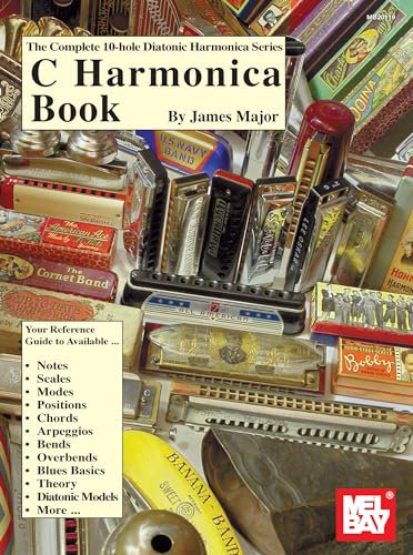Complete 10-Hole Diatonic Harmonica: C Harmonica: C Harmonica Bk (Diatonic Harmonica Series)