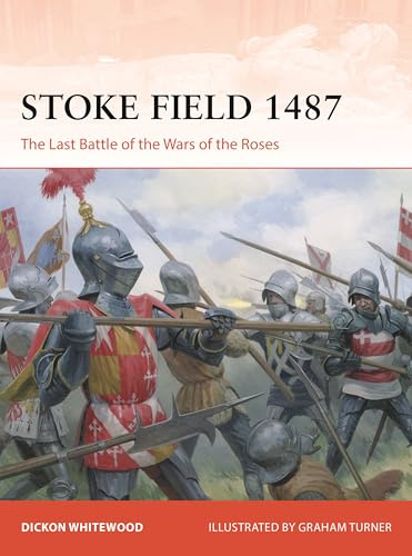 Stoke Field 1487: The Last Battle of the Wars of the Roses (Campaign)