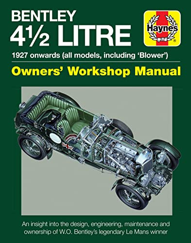 4.5-Litre Bentley Owners' Workshop Manual: 1927 onwards (all models)