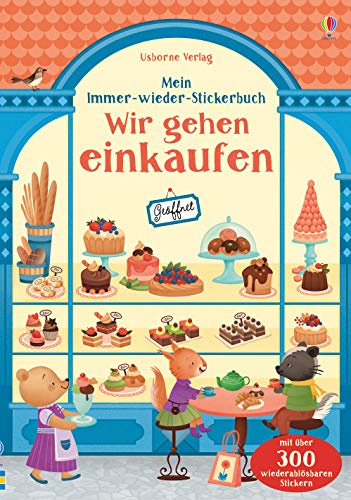 Mein Immer-wieder-Stickerbuch: Wir gehen einkaufen: Mit über 300 wiederablösbaren Stickern (Meine Immer-wieder-Stickerbücher)
