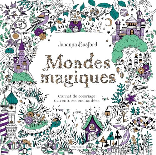 Mondes magiques: Carnet de coloriage d'aventures enchantées