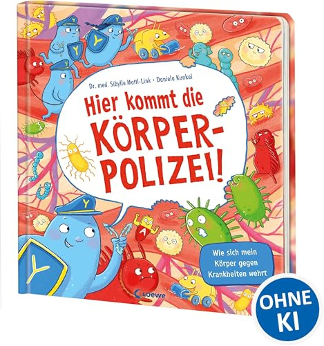 Hier kommt die Körperpolizei!: Wie sich mein Körper gegen Krankheiten wehrt - Sachbilderbuch aus Pappe mit großen Klappen für Kinder ab 4 Jahren