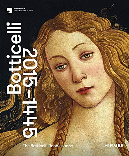 The Botticelli Renaissance: Botticelli 2015-1445