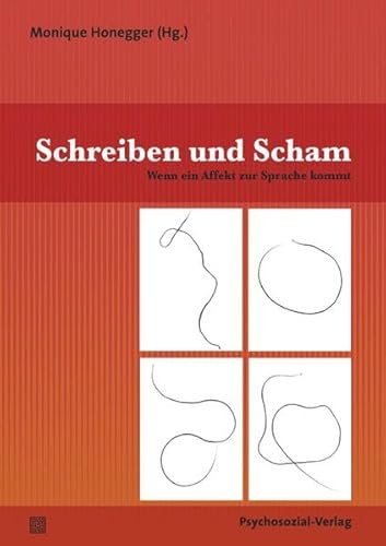 Schreiben und Scham: Wenn ein Affekt zur Sprache kommt (Therapie & Beratung)
