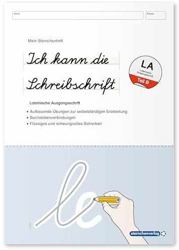 Ich kann die Schreibschrift - Lateinische Ausgangsschrift - LA - Übungsheft zu den Buchstabenverbindungen: Aufbauende Übungen zur selbstständigen ... - Flüssiges und schwungvolles Schreiben üben