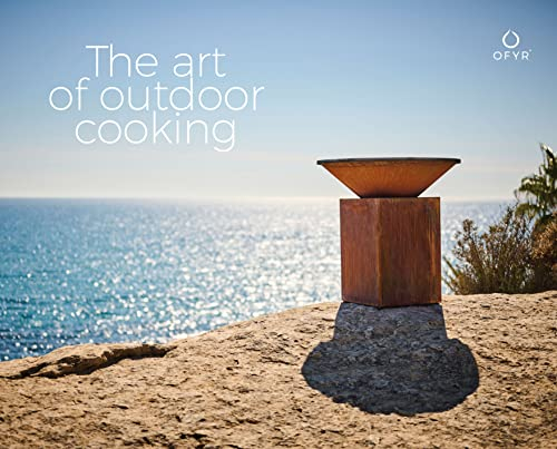 The Art of Outdoor Cooking Kalender 2024 OFYR: stimmungsvolle Aufnahmen: Outdoor-Grillen mit Design-Feuertplatten von OFYR