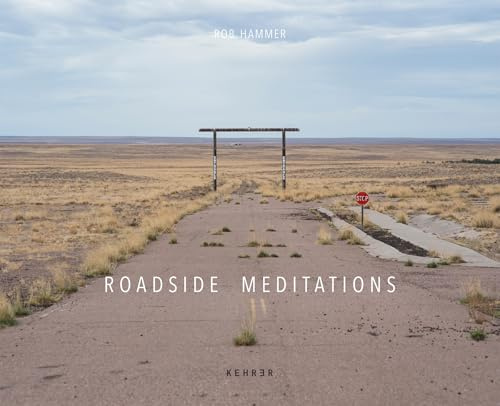 Rob Hammer: Roadside Meditations