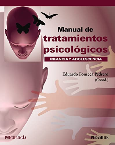 Manual de tratamientos psicológicos: Infancia y adolescencia (Psicología)