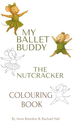 My Ballet Buddy Book 1 The Nutcracker Colouring Book