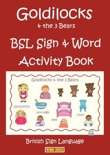 Goldilocks & the 3 Bears BSL Sign & Word Activity Book: British Sign Language (LET'S SIGN)