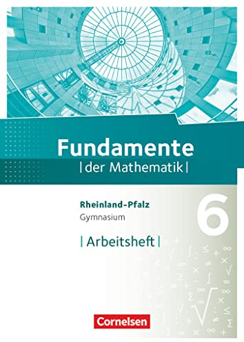 Fundamente der Mathematik - Rheinland-Pfalz - 6. Schuljahr: Arbeitsheft mit Lösungen