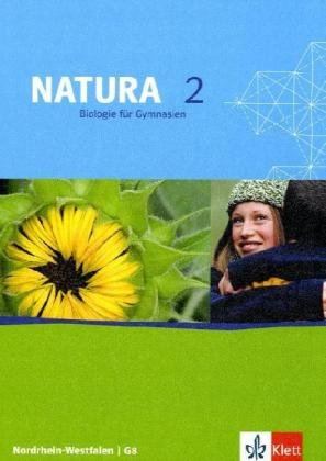 Natura Biologie 2. Ausgabe Nordrhein-Westfalen: Schulbuch Klassen 7-9 (G8) (Natura Biologie. Ausgabe ab 2000)