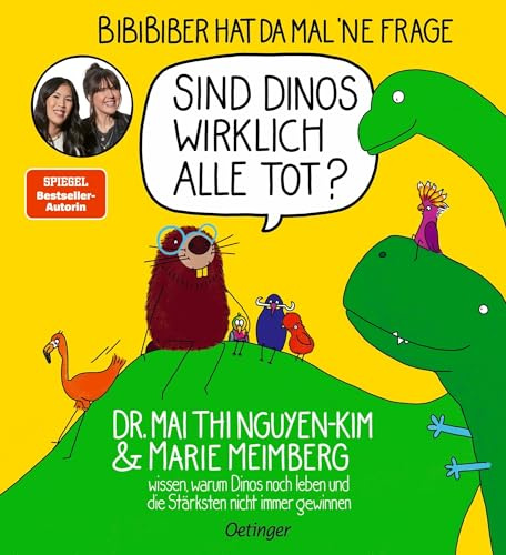BiBiBiber hat da mal ’ne Frage. Sind Dinos wirklich alle tot?: Dr. Mai Thi Nguyen-Kim & Marie Meimberg wissen, warum Dinos noch leben und die Stärksten nicht immer gewinnen