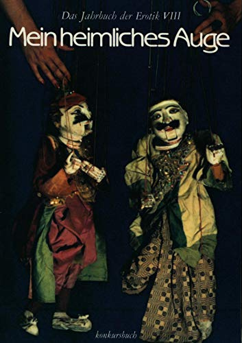 Mein heimliches Auge - Jahrbuch der Erotik: Mein heimliches Auge, Das Jahrbuch der Erotik, Bd.8
