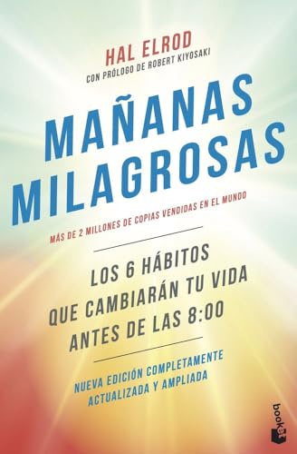 Mañanas milagrosas: Los 6 hábitos que cambiarán tu vida antes de las 8:00 (Empresa y Talento)