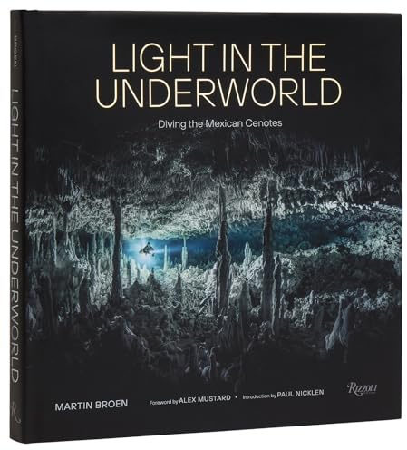 Light in the Underworld: Diving the Mexican Cenotes